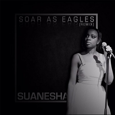 Suanesha - Soar As Eagles (Remix)
