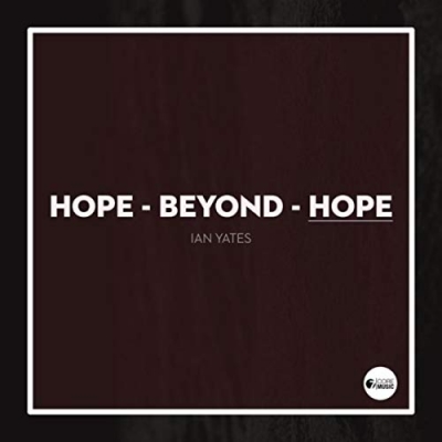 Ian Yates - Hope Beyond Hope (Single)