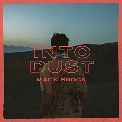 Mack Brock - Into Dust (Single)
