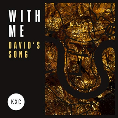 KXC - With Me (David's Song)