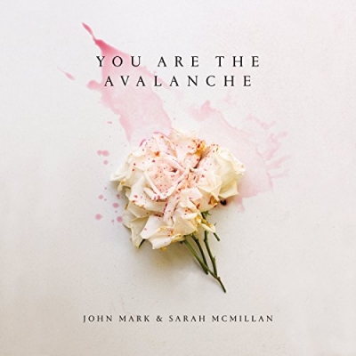 John Mark McMillan - You Are The Avalanche