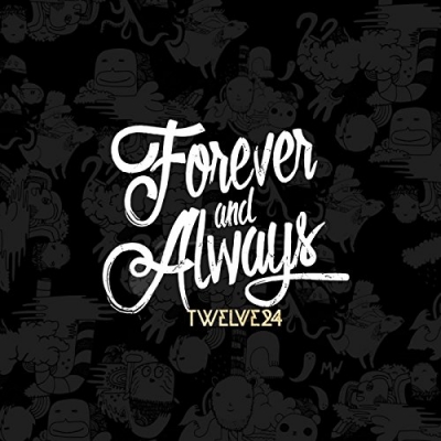 Twelve24 - Forever And Always (Single)