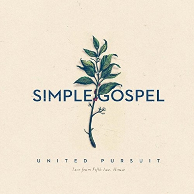 United Pursuit - Simple Gospel