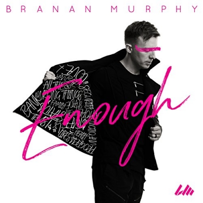 Branan Murphy - Enough (Single)