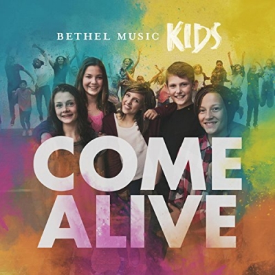 Bethel Music Kids - Come Alive