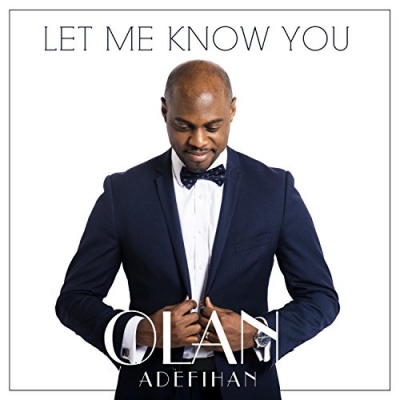 Olan Adefihan - Let Me Know You