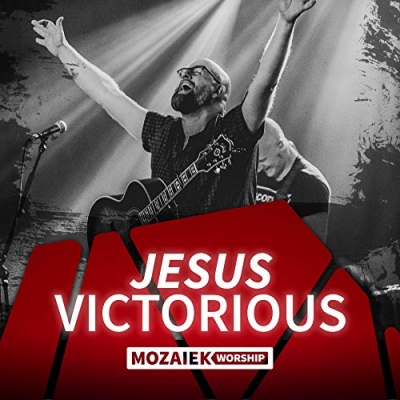 Mozaiek Worship - Jesus Victorious