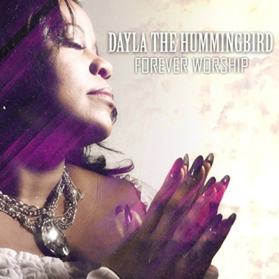 Dayla The Hummingbird - Forever Worship (Single)