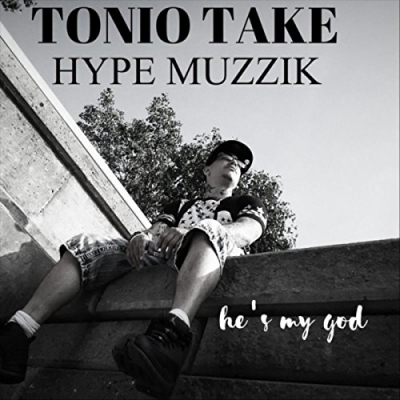 Tonio Take - He's My God