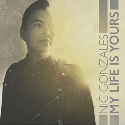 Nic Gonzales - My Life Is Yours