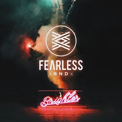 FEARLESS BND - Brighter (Single)