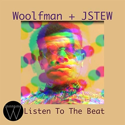 Woolfman & JStew - Listen To The Beat