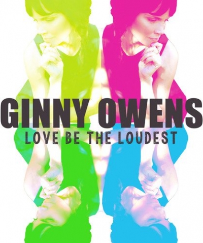 Ginny Owens - Love Be The Loudest
