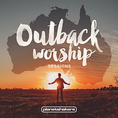 Planetshakers - Outback Worship Sessions