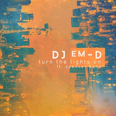 DJ em-D - Turn The Lights On