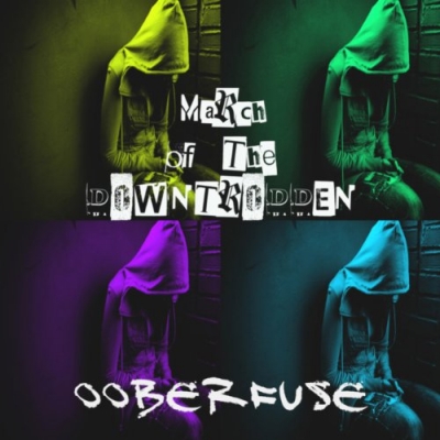 Ooberfuse - March Of The Downtrodden (Single)