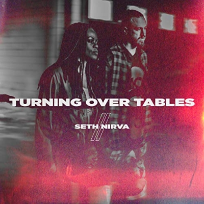 Seth & Nirva - Turning Over Tables