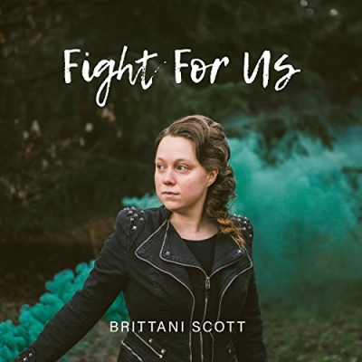Brittani Scott - Fight For Us