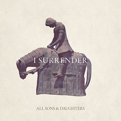 All Sons & Daughters - I Surrender (Single)