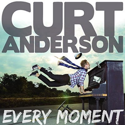 Curt Anderson - Every Moment Deluxe Version