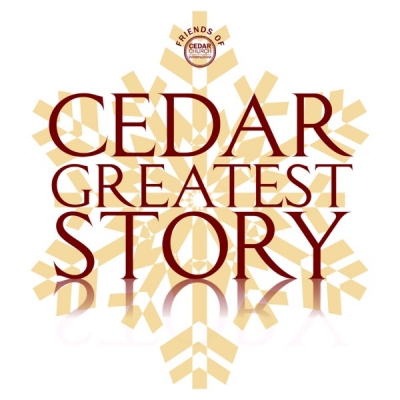 Friends of Cedar Church - Cedar Greatest Story