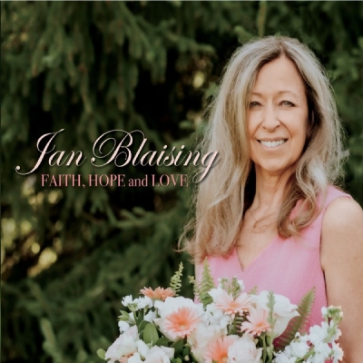 Jan Blaising - Faith, Hope and Love