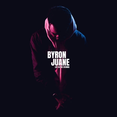 Byron Juane - Life In the Evening