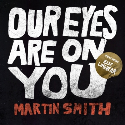 Martin Smith - Our Eyes Are On You