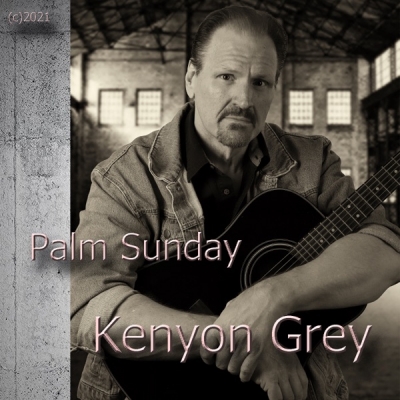 Kenyon Grey - Palm Sunday