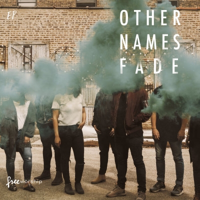 Free Worship - Other Names Fade EP
