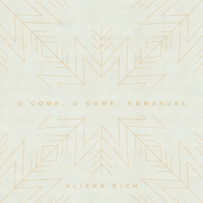 Alisha Eich - O Come O Come Emmanuel
