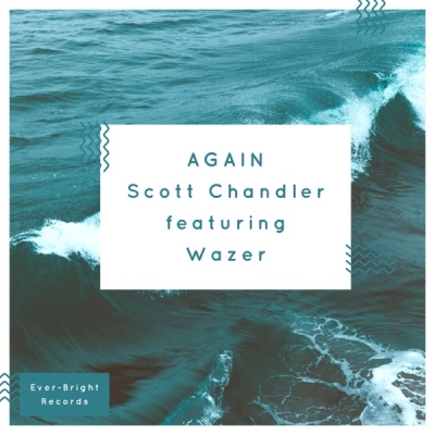 Scott Chandler - Again (feat. Wazer)