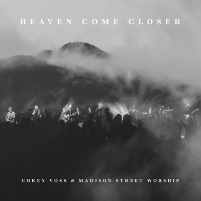 Corey Voss - Heaven Come Closer (Live)