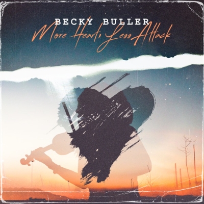 Becky Buller - More Heart, Less Attack