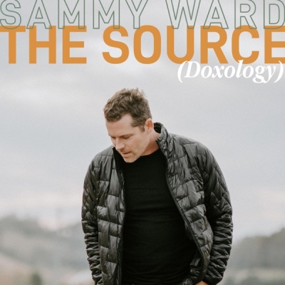 Sammy Ward - The Source (Doxology)