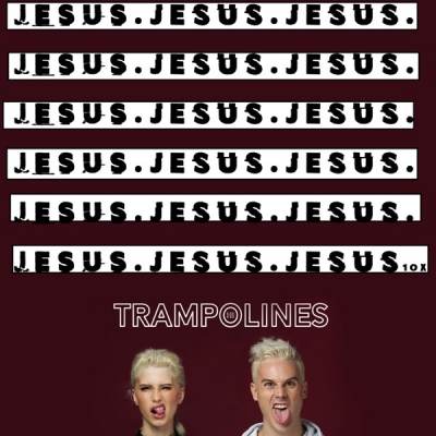 Trampolines - Jesus 10X