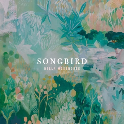 Bella McKendree - Songbird
