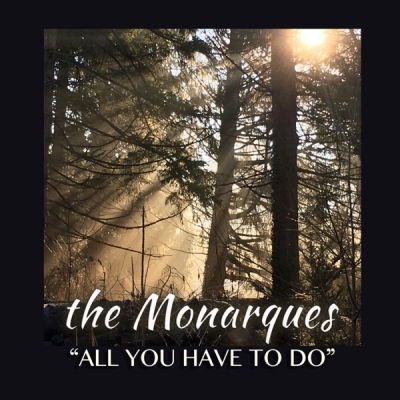 The Monarques - All You Have to Do