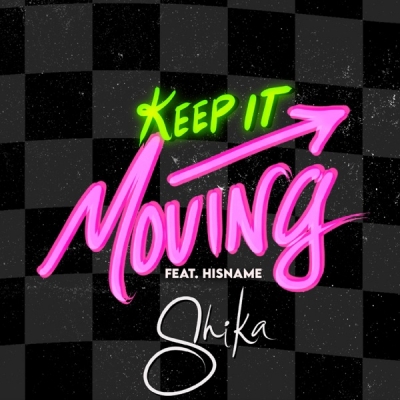 Shika - Keep It Moving