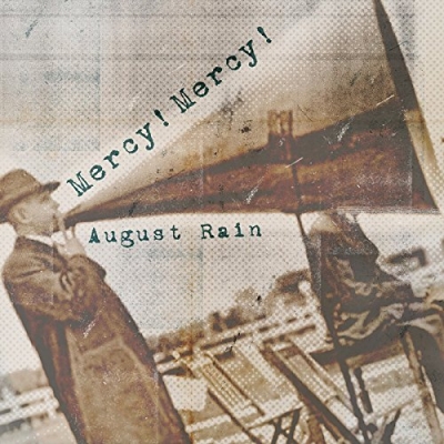 August Rain - Mercy! Mercy!