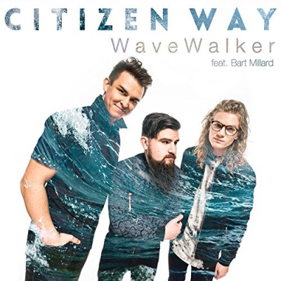 Citizen Way - Wavewalker (feat. Bart Millard)