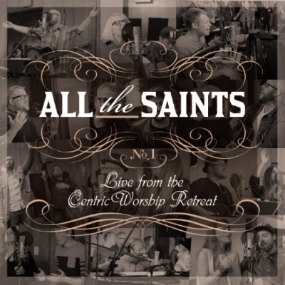 CentricWorship - All The Saints