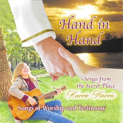 Karrie Harris - Hand In Hand: Songs From The Secret Place