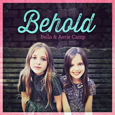 Bella & Aerie Camp - Behold