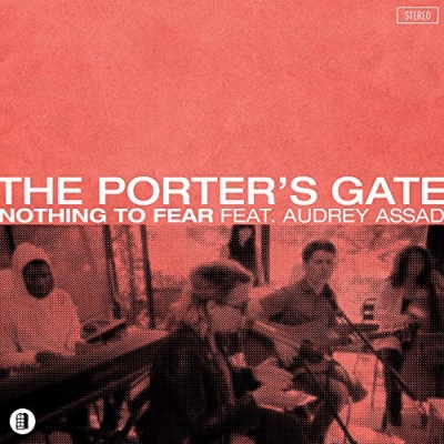 The Porter's Gate - Nothing To Fear (ft. Audrey Assad)