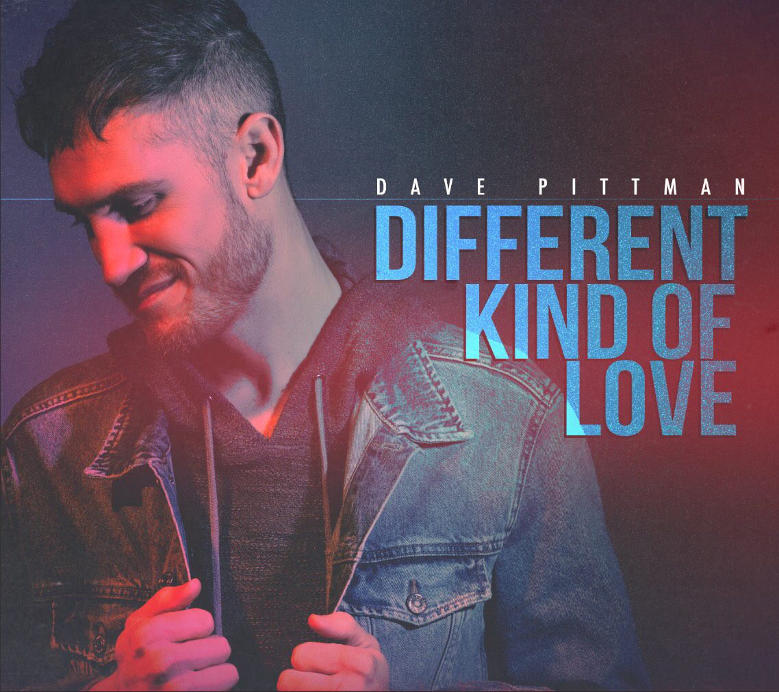 Dave Pittman - Different Kind of Love