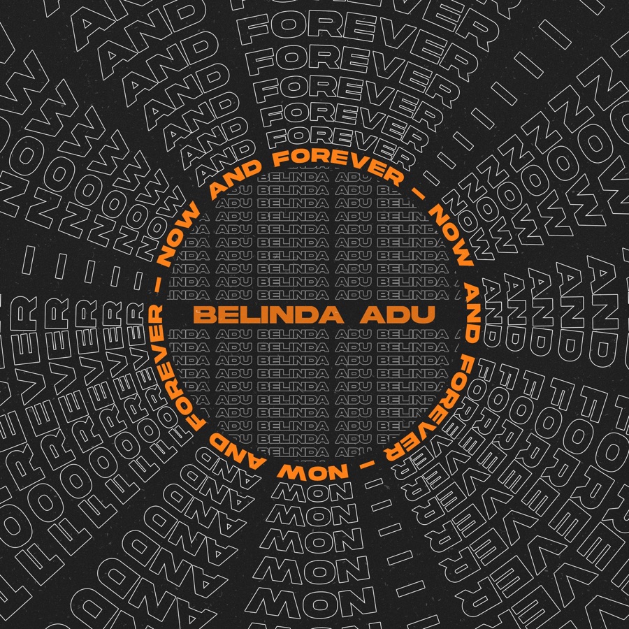 Belinda Adu - Now and Forever