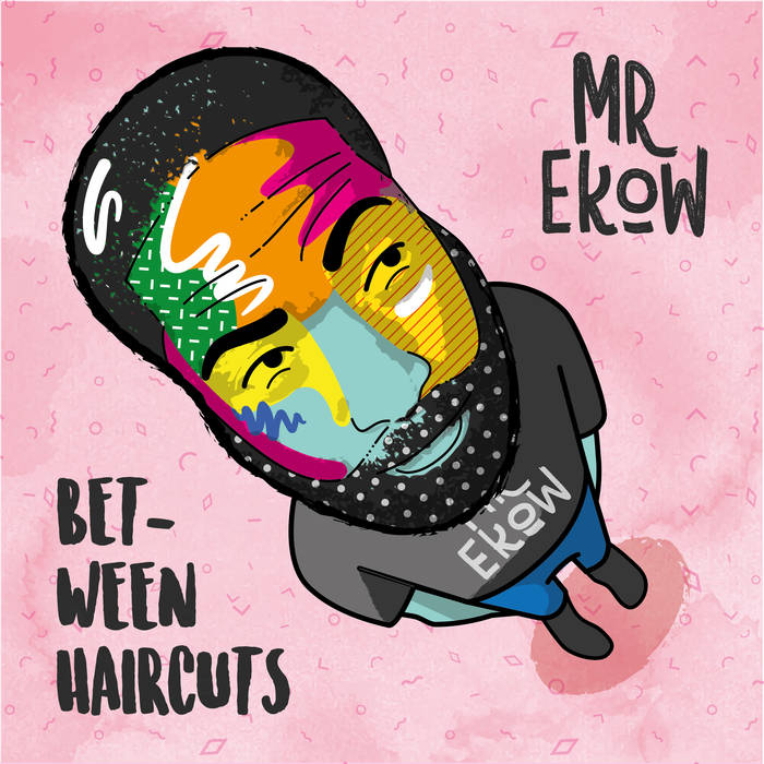 Mr Ekow - Between Haircuts