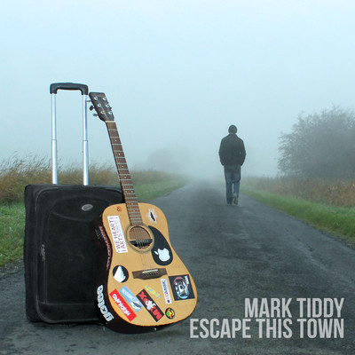 Mark Tiddy - Escape This Town