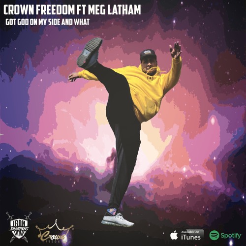 Crown Freedom - Got God on My Side And What